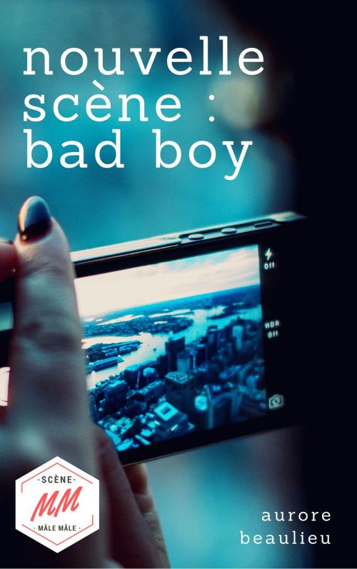 Cover of the book Nouvelle scène : bad boy by Aurore Beaulieu, AB Edition