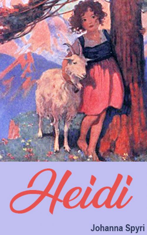 Cover of the book Heidi by Johanna Spyri, Johanna Spyri