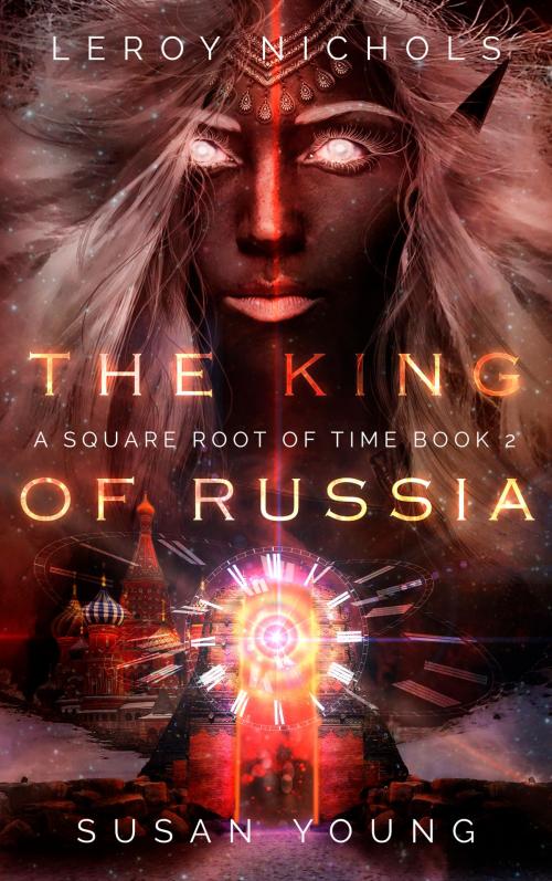 Cover of the book The King of Russia by Leroy Nichols, Susan Young, Leroy Nichols