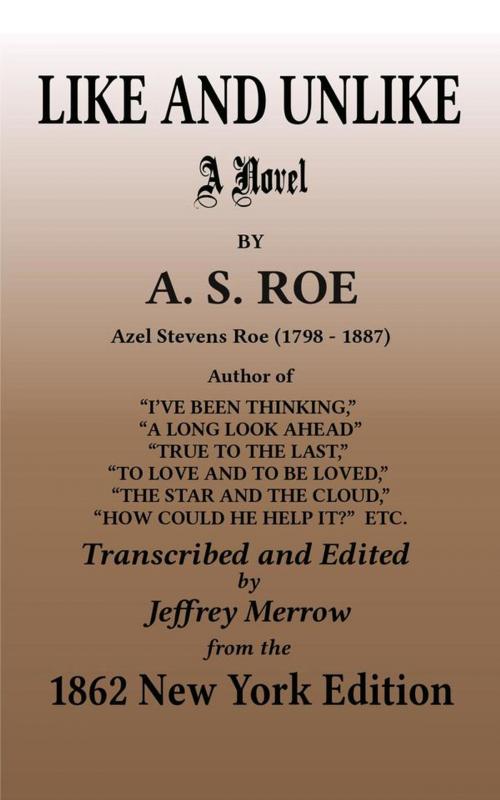 Cover of the book Like and Unlike by Azel Stevens Roe, Tadalique and Company