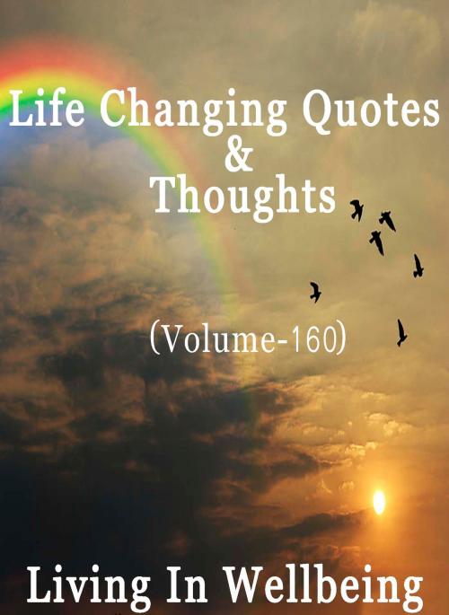 Cover of the book Life Changing Quotes & Thoughts (Volume 160) by Dr.Purushothaman Kollam, Centre For Human Perfection