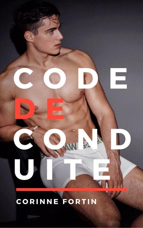 Cover of the book Code de conduite by Corinne Fortin, CF Edition