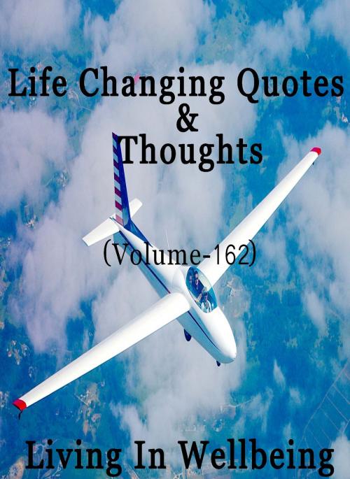 Cover of the book Life Changing Quotes & Thoughts (Volume 162) by Dr.Purushothaman Kollam, Centre For Human Perfection