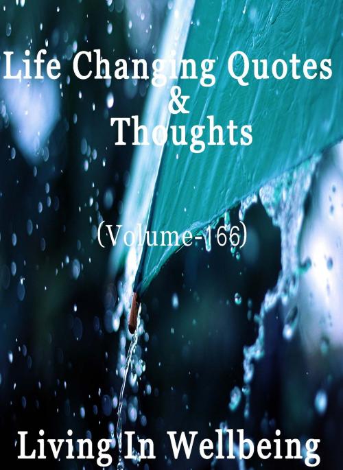 Cover of the book Life Changing Quotes & Thoughts (Volume 166) by Dr.Purushothaman Kollam, Centre For Human Perfection