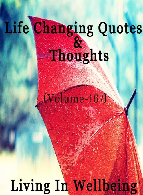 Cover of the book Life Changing Quotes & Thoughts (Volume 167) by Dr.Purushothaman Kollam, Centre For Human Perfection