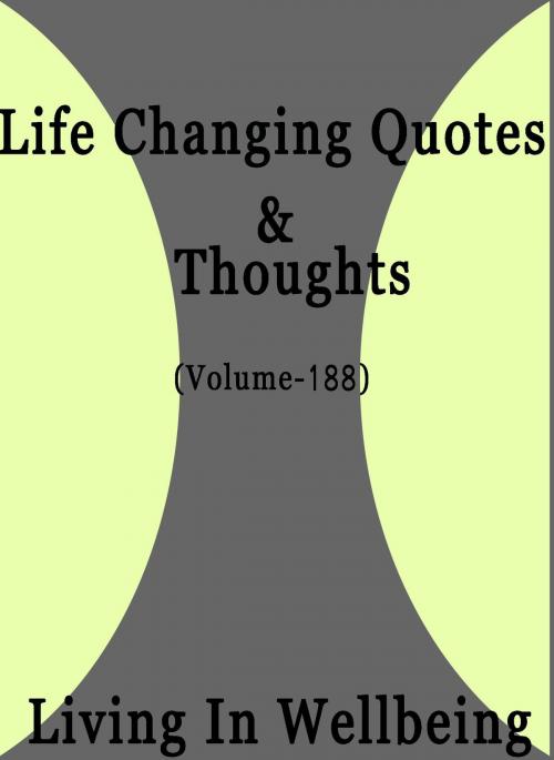 Cover of the book Life Changing Quotes & Thoughts (Volume 188) by Dr.Purushothaman Kollam, Centre For Human Perfection
