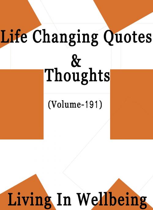 Cover of the book Life Changing Quotes & Thoughts (Volume 191) by Dr.Purushothaman Kollam, Centre For Human Perfection