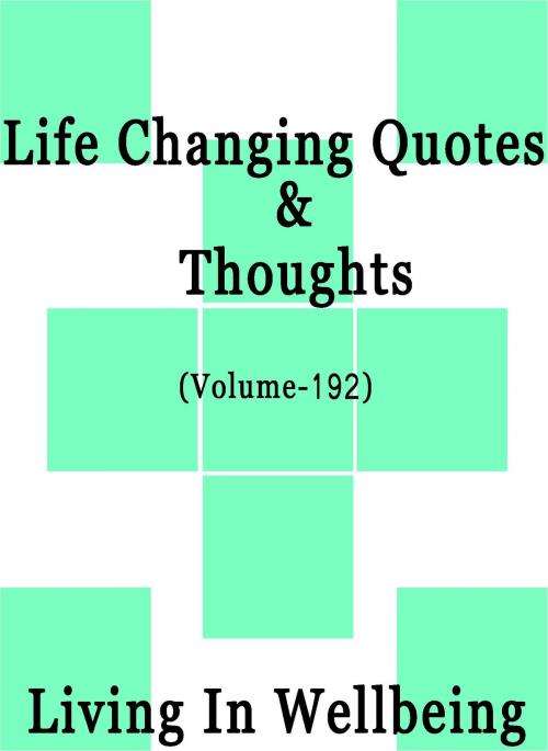 Cover of the book Life Changing Quotes & Thoughts (Volume 192) by Dr.Purushothaman Kollam, Centre For Human Perfection