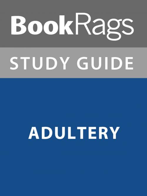 Cover of the book Summary & Study Guide: Adultery by BookRags, BookRags