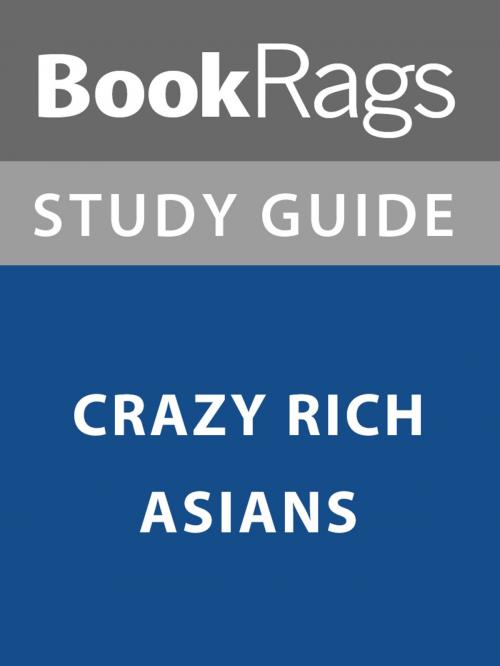 Cover of the book Summary & Study Guide: Crazy Rich Asians by BookRags, BookRags