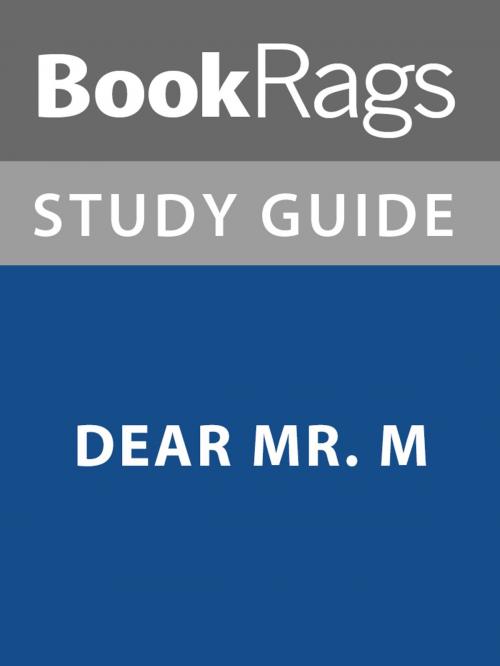 Cover of the book Summary & Study Guide: Dear Mr. M by BookRags, BookRags