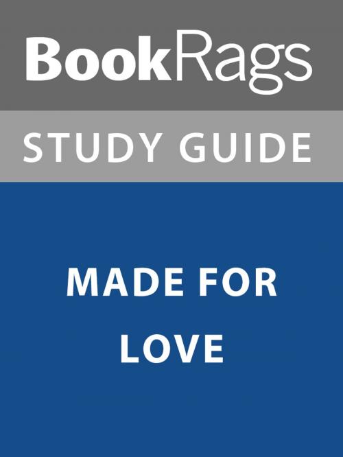 Cover of the book Summary & Study Guide: Made for Love by BookRags, BookRags