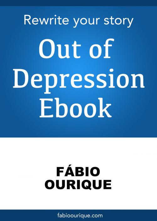 Cover of the book Out of Depression by Fábio Ourique, Fábio Ourique