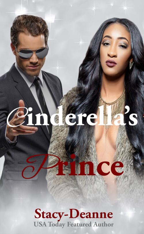 Cover of the book Cinderella's Prince by Stacy-Deanne, Stacy-Deanne