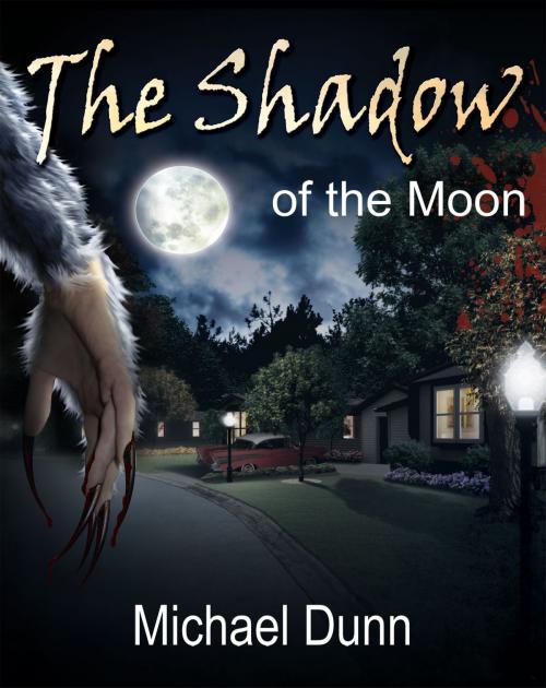 Cover of the book The Shadow of the Moon by Michael Dunn, Shadowleaf Publishing