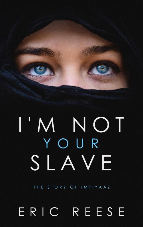 Cover of the book I'm not your Slave by Eric Reese, Eric Reese