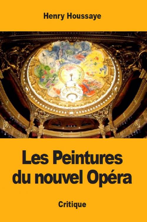 Cover of the book Les Peintures du nouvel Opéra by Henry Houssaye, Prodinnova