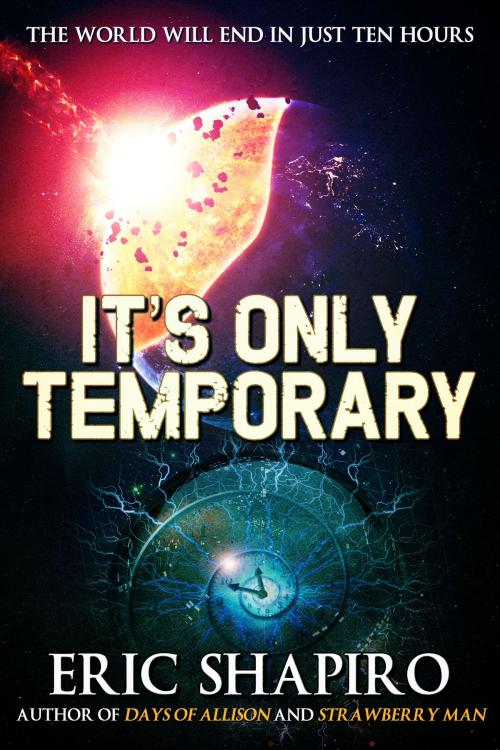 Cover of the book It's Only Temporary by Eric Shapiro, Crossroad Press