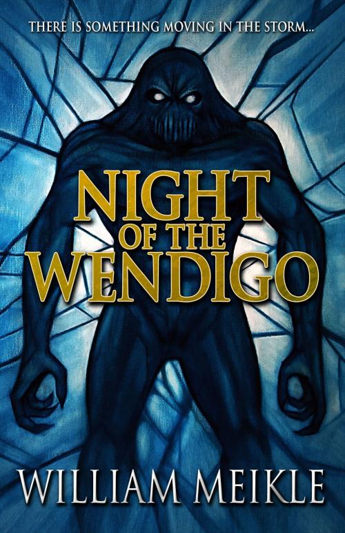 Cover of the book Night of the Wendigo by William Meikle, Crossroad Press