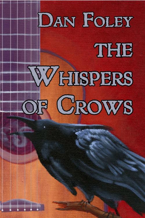Cover of the book The Whispers of Crows by Dan Foley, Crossroad Press