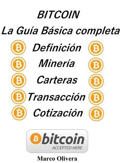 Cover of the book BITCOIN La Guía Básica Completa by Marco Oliveira, Golden House Publisher