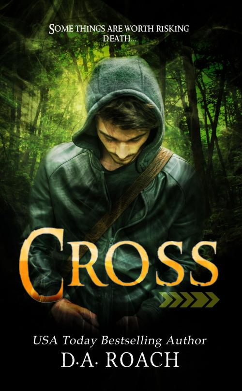 Cover of the book Cross by D.A. Roach, Ashley Byland, Grace Charles, PublishDrive
