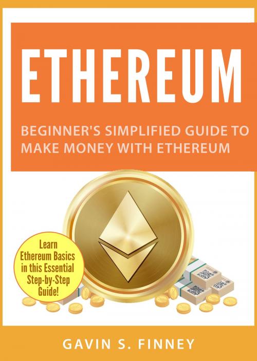 Cover of the book Ethereum by Gavin S. Finney, E.C. Publishing