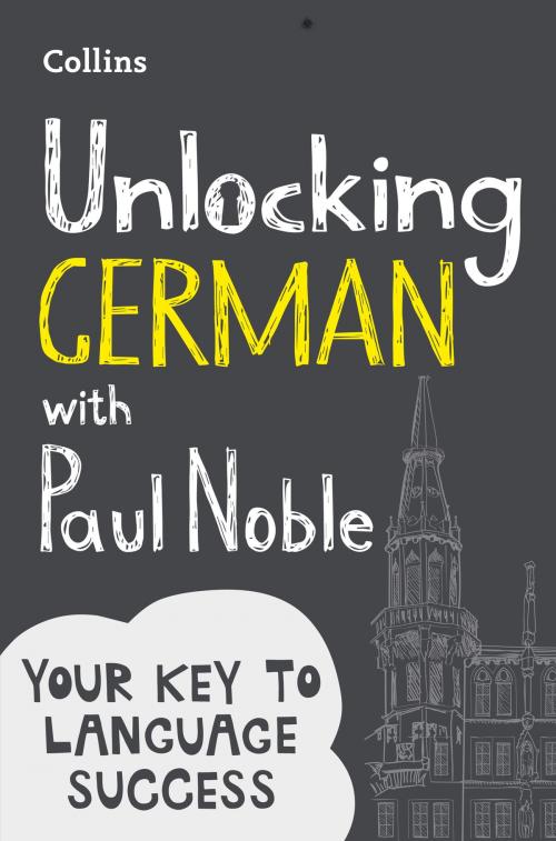 Cover of the book Unlocking German with Paul Noble by Paul Noble, HarperCollins Publishers