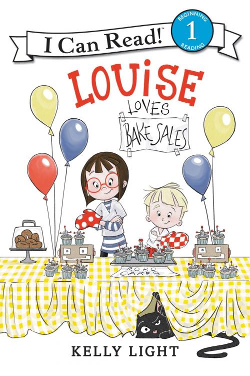 Cover of the book Louise Loves Bake Sales by Kelly Light, Balzer + Bray