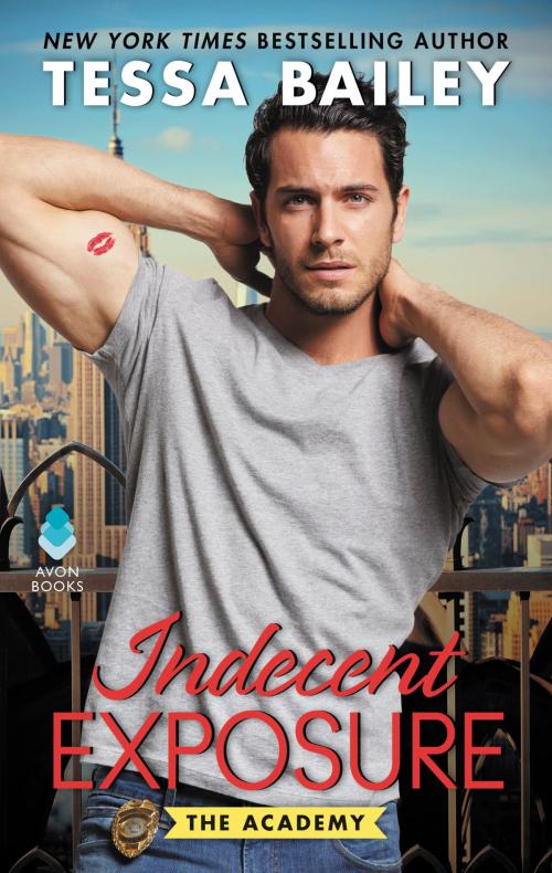 Cover of the book Indecent Exposure by Tessa Bailey, Avon