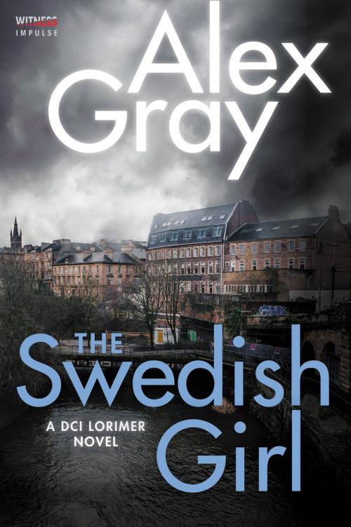 Cover of the book The Swedish Girl by Alex Gray, Witness Impulse