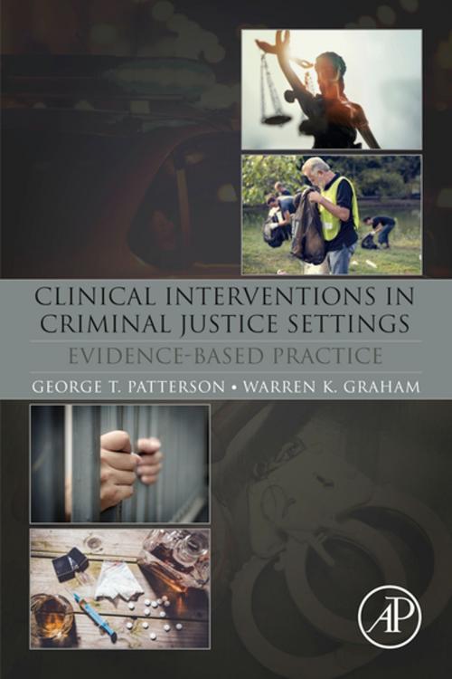 Cover of the book Clinical Interventions in Criminal Justice Settings by George T. Patterson, Warren K. Graham, Elsevier Science