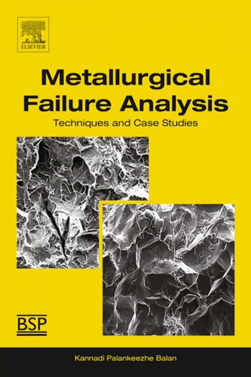 Cover of the book Metallurgical Failure Analysis by Kannadi Palankeezhe Balan, Elsevier Science