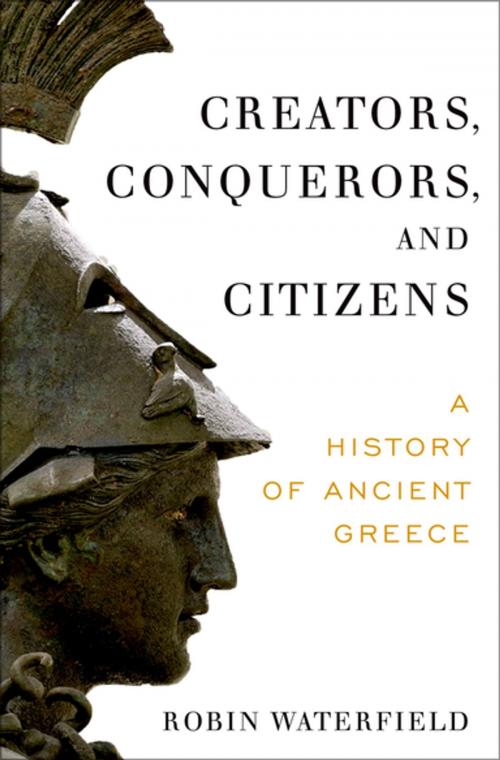 Cover of the book Creators, Conquerors, and Citizens by Robin Waterfield, Oxford University Press
