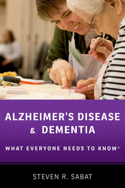 Cover of the book Alzheimer's Disease and Dementia by Steven R. Sabat, Oxford University Press