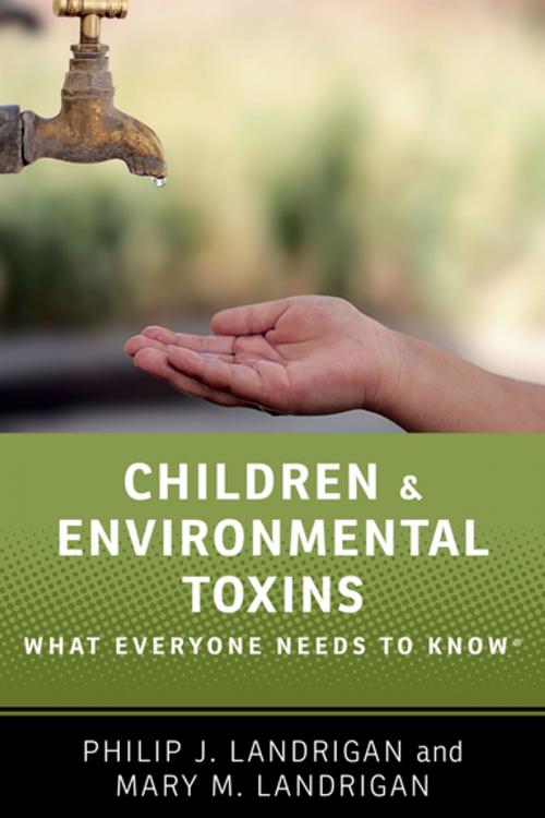 Cover of the book Children and Environmental Toxins by Philip J. Landrigan, Mary M. Landrigan, Oxford University Press