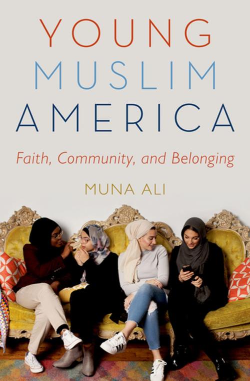 Cover of the book Young Muslim America by Muna Ali, Oxford University Press