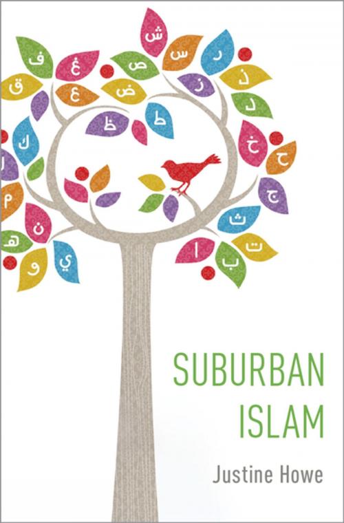 Cover of the book Suburban Islam by Justine Howe, Oxford University Press
