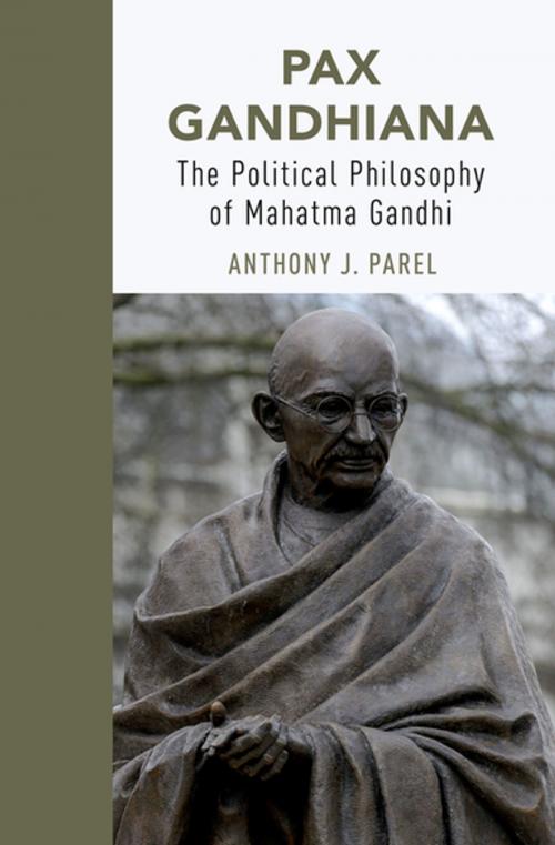 Cover of the book Pax Gandhiana by Anthony J Parel, Oxford University Press