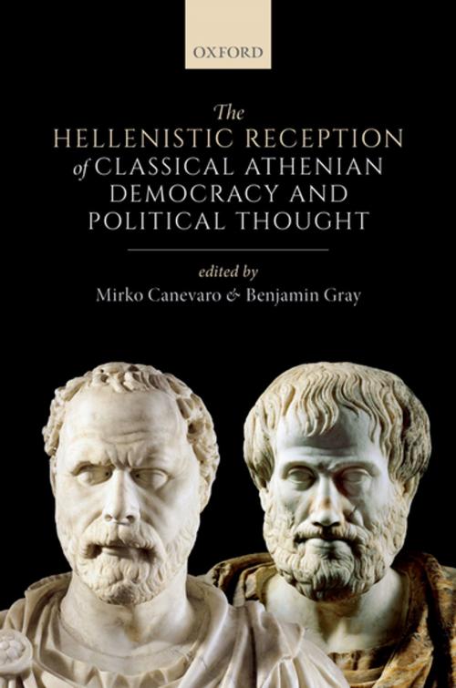 Cover of the book The Hellenistic Reception of Classical Athenian Democracy and Political Thought by , OUP Oxford