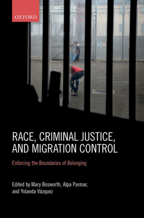 Cover of the book Race, Criminal Justice, and Migration Control by , OUP Oxford