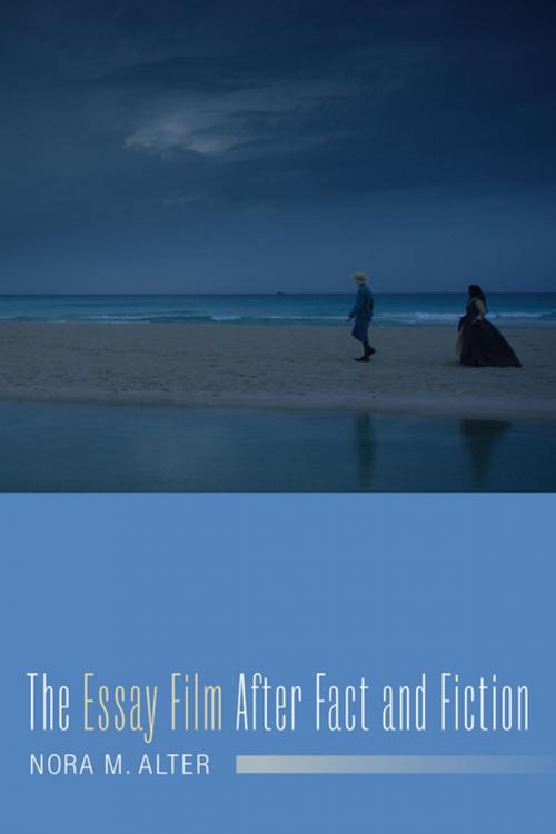 Cover of the book The Essay Film After Fact and Fiction by Nora M. Alter, Columbia University Press