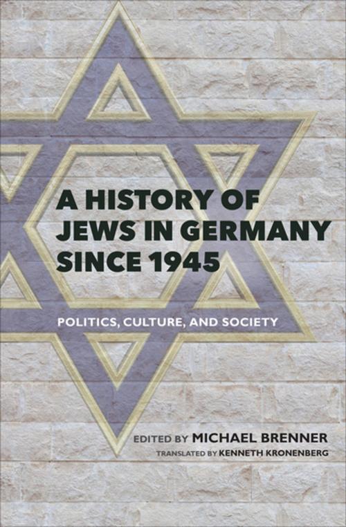 Cover of the book A History of Jews in Germany Since 1945 by Michael Brenner, Indiana University Press