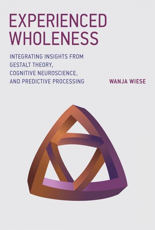 Cover of the book Experienced Wholeness by Wanja Wiese, The MIT Press