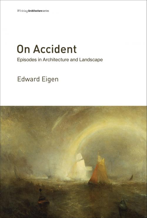 Cover of the book On Accident by Edward Eigen, The MIT Press