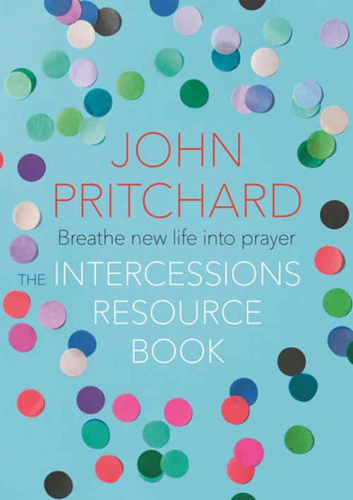 Cover of the book The Intercessions Resource Book by John Pritchard, SPCK