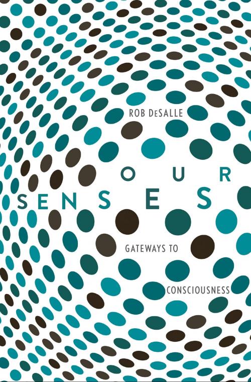 Cover of the book Our Senses by Rob DeSalle, Yale University Press