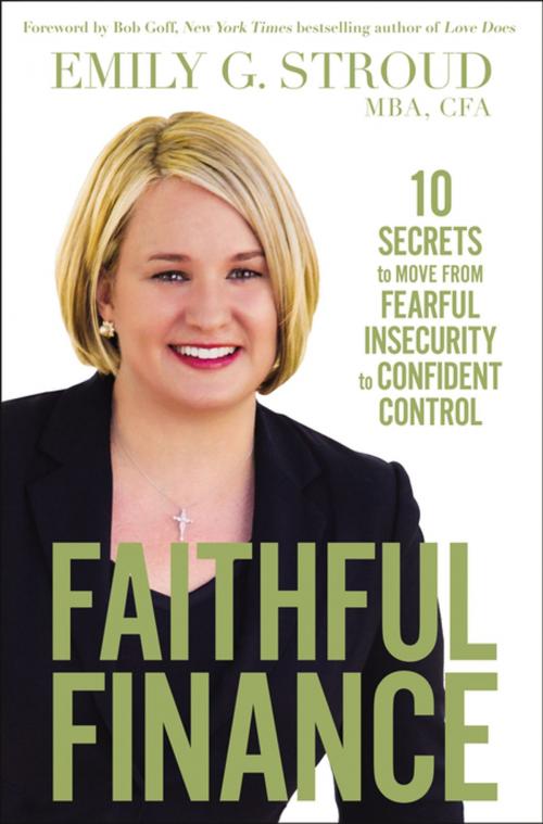 Cover of the book Faithful Finance by Emily G. Stroud, Zondervan