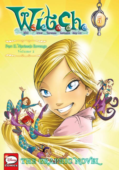 Cover of the book W.I.T.C.H.: The Graphic Novel, Part II. Nerissa's Revenge, Vol. 2 by Disney, Yen Press