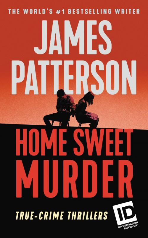 Cover of the book Home Sweet Murder by James Patterson, Grand Central Publishing